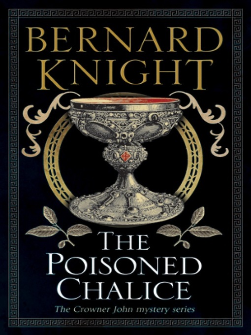 Title details for The Poisoned Chalice by Bernard Knight - Available